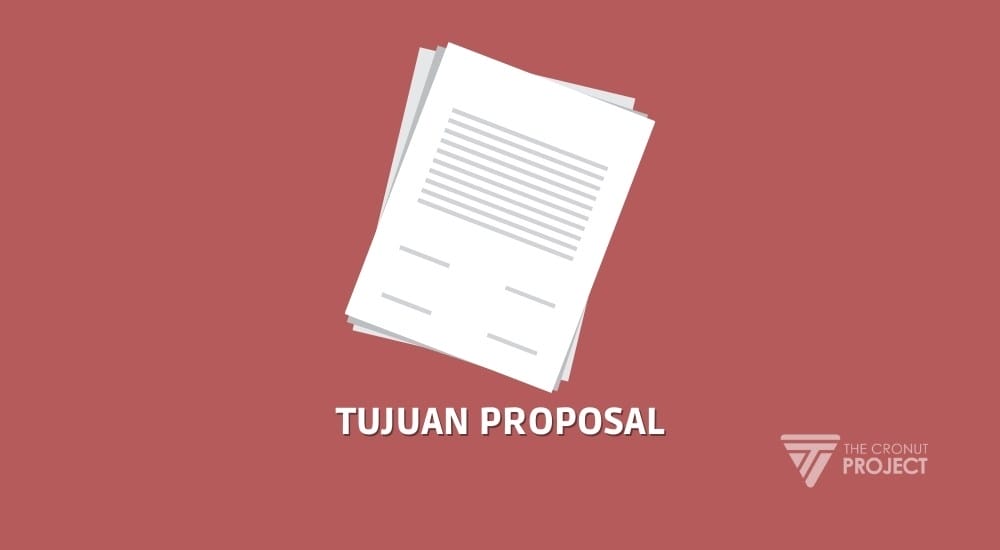 3 Tujuan Pembuatan Proposal Beserta Sistematika Pembuatannya