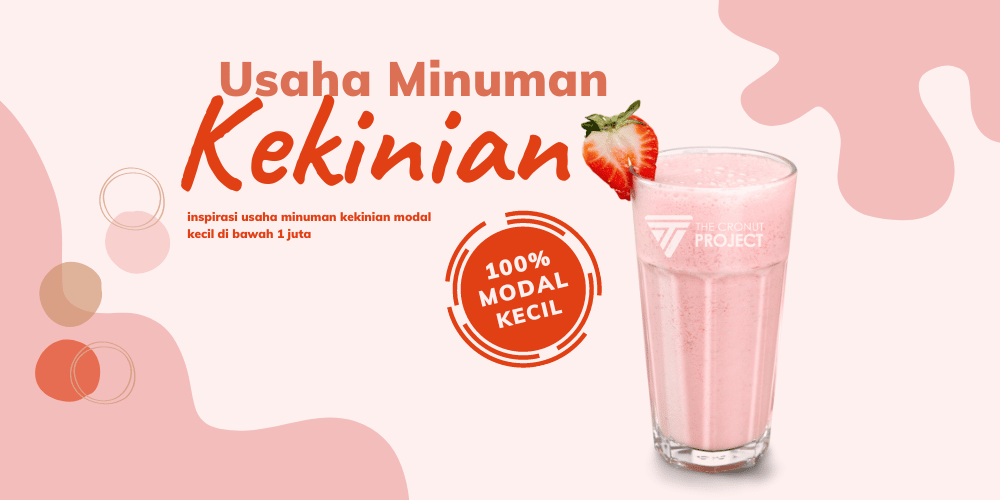 12 Ide Usaha Minuman Kekinian Modal Kecil (Modal 1 Jutaan)